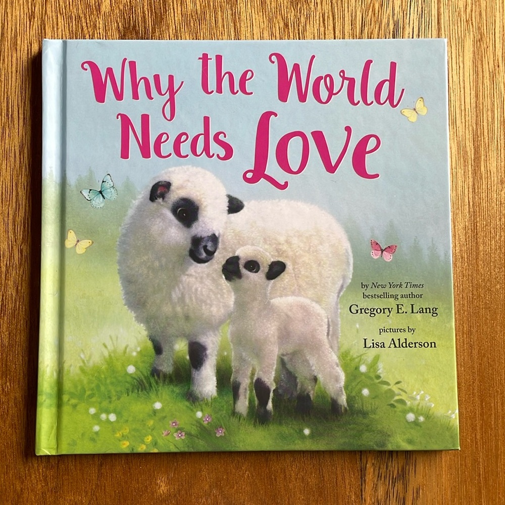 Why the World Needs Love, Gregory E. Lang Book